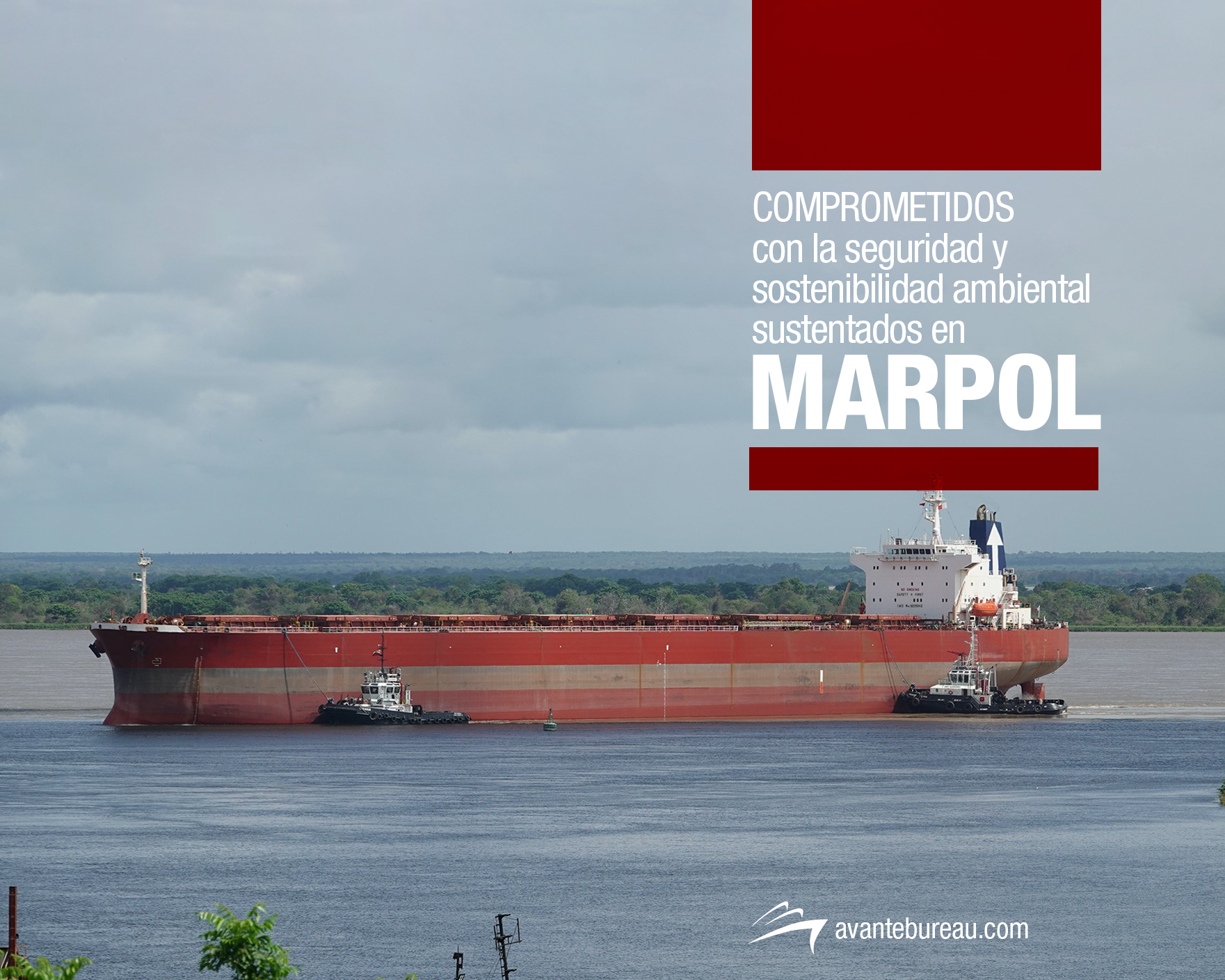 Comprometidos con la seguridad y sostenibilidad ambiental sustentados en MARPOL